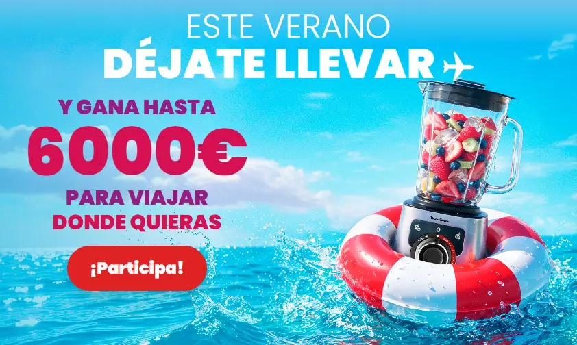 Déjate llevar con Moulinex y gana hasta 6.000€ para viajar donde quieras